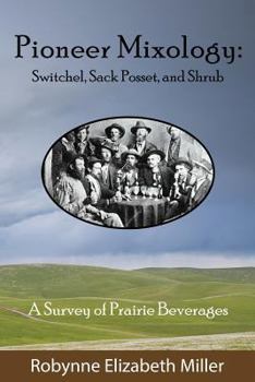 Paperback Pioneer Mixology: Switchel, Sack Posset and Shrub Book