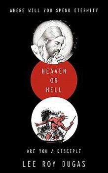 Paperback Where Will You Spend Eternity Heaven or Hell Are You a Disciple Book