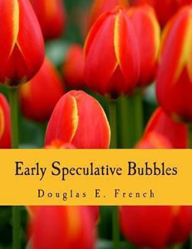 Paperback Early Speculative Bubbles (Large Print Edition): And Increases in the Supply of Money [Large Print] Book