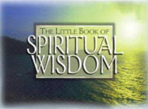Paperback The Little Book of Spiritual Wisdom Book