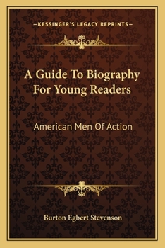 Paperback A Guide To Biography For Young Readers: American Men Of Action Book