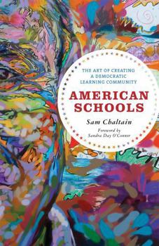 Hardcover American Schools: The Art of Creating a Democratic Learning Community Book