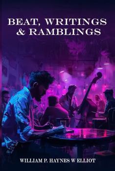Paperback BEAT, WRITINGS, & RAMBLINGS Book