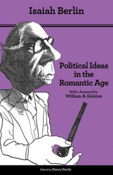Paperback Political Ideas in the Romantic Age: Their Rise and Influence on Modern Thought - Updated Edition Book