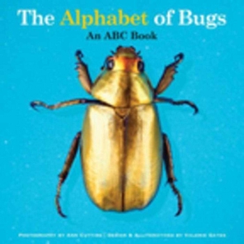 Hardcover The Alphabet of Bugs: An ABC Book