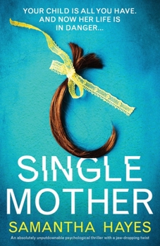 Paperback Single Mother: An absolutely unputdownable psychological thriller with a jaw-dropping twist Book