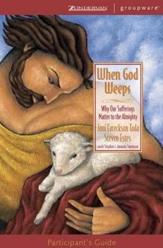 Paperback When God Weeps: Why Our Sufferings Matter to the Almighty Book