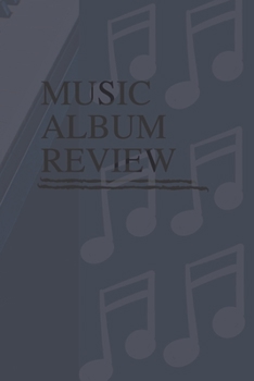 Music Album Review: Music Album Review / gift journal / Favorite music notebook / Journal Book For Your Favourite Albumer / 100 page / 6x9
