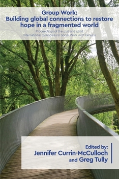 Paperback Group Work: Building global connections to restore hope in a fragmented world Book
