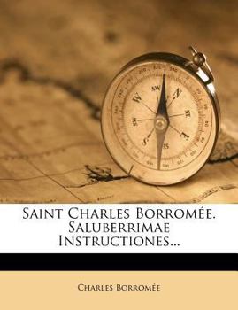 Paperback Saint Charles Borrom?e. Saluberrimae Instructiones... [Italian] Book