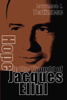 Hardcover Hope in the Thought of Jacques Ellul Book