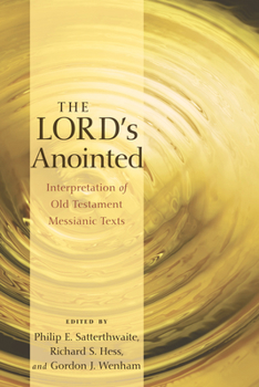 Paperback The Lord's Anointed: Interpretation of Old Testament Messianic Texts Book