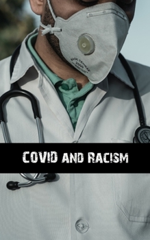 Paperback COVID and Racism Book