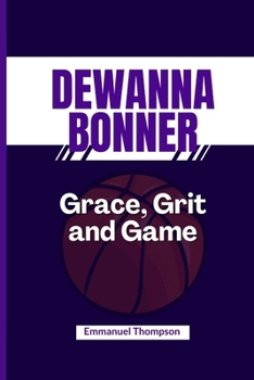 Paperback Dewanna Bonner: Grace, Grit and Game Book