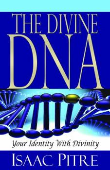 Paperback The Divine DNA: Your Identity with Divinity Book