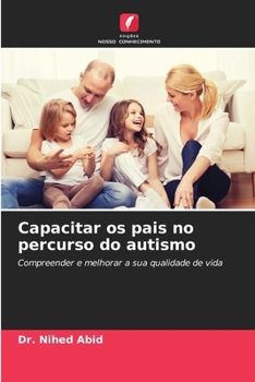 Paperback Capacitar os pais no percurso do autismo [Portuguese] Book