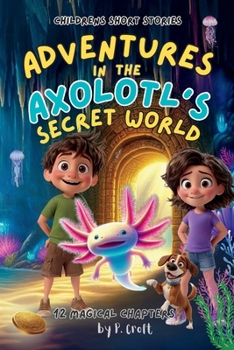 Adventures in the Axolotl's Secret World