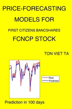 Price-Forecasting Models for First Citizens Bancshares FCNCP Stock