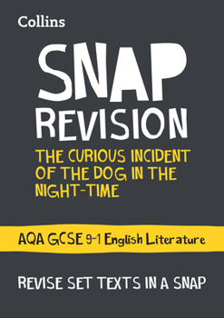 Paperback Collins Snap Revision Text Guides - The Curious Incident of the Dog in the Night-Time: Aqa GCSE English Literature Book