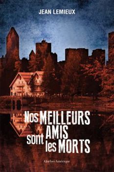 Paperback Nos meilleurs amis sont les morts [French] Book