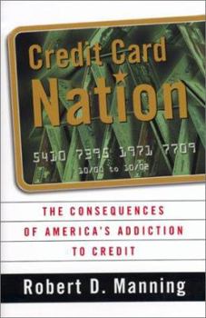 Paperback Credit Card Nation: The Consequences of America's Addiction to Credit Book