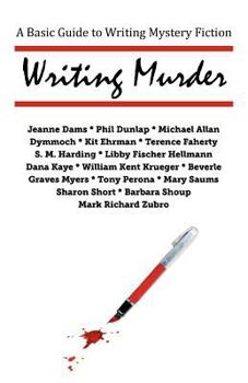 Paperback Writing Murder: A Basic Guide to Writing Mystery Novels Book