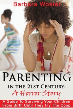 Paperback Parenting in the 21st Century: A horror story Book