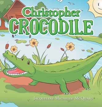 Hardcover Christopher Crocodile Book