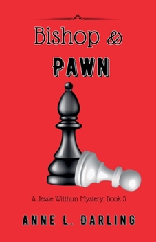 Paperback Bishop & Pawn: A Jessie Witthun Mystery, Book 5 Book
