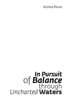 Paperback In Pursuit of Balance through Uncharted Waters Book