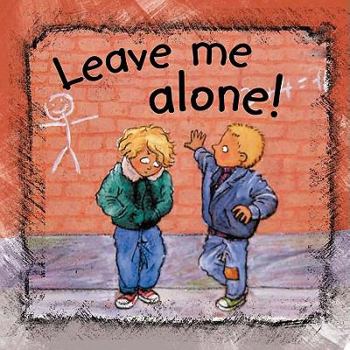Library Binding Leave Me Alone! Book