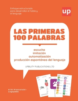 Las primeras 100 palabras: Guía para desarrollar el habla y el lenguaje