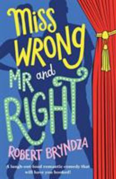 Paperback Miss Wrong and Mr Right: A laugh-out-loud romantic comedy that will have you hooked! Book