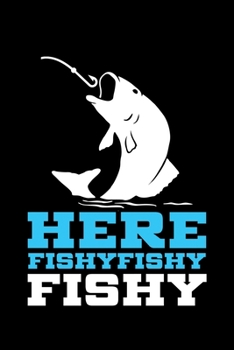 Paperback Here Fishy Fishy: A Journal, Notepad, or Diary to write down your thoughts. - 120 Page - 6x9 - College Ruled Journal - Writing Book, Per Book