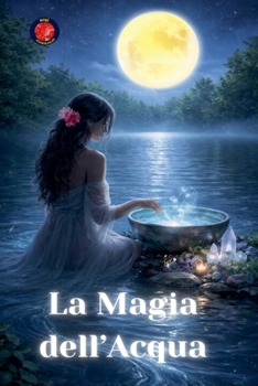 La Magia dell'Acqua