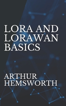 Paperback LoRa and LoRaWAN Basics: From Fundamentals to Real-World IoT Applications Book