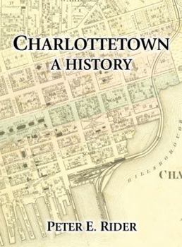 Hardcover Charlottetown: A History Book