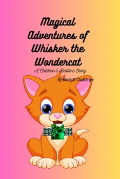 Paperback Magical Adventures of Whisker the Wondercat: A Children's Bedtime Story Book