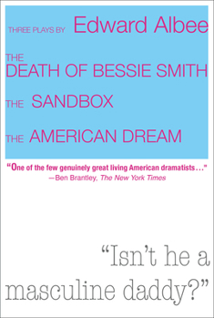 Paperback Three Plays by Edward Albee: The Death of Bessie Smith, the Sandbox, the American Dream Book
