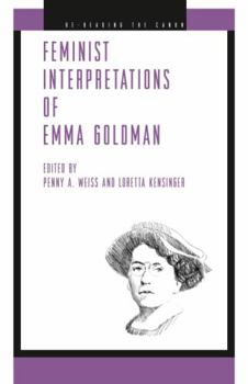 Feminist Interpretations of Emma Goldman - Book  of the Re-Reading the Canon