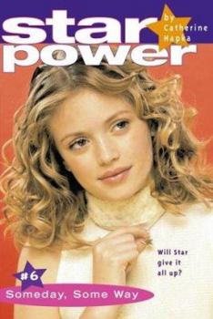 Someday, Some Way (Star Power) - Book #6 of the Star Power