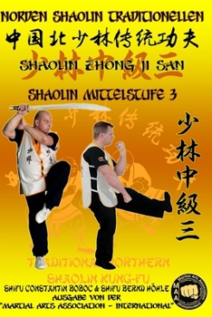 Shaolin Mittelstufe 3 (Shaolin Kung Fu Enzyklopädie) (German Edition)