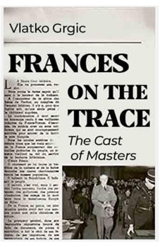Paperback The Cast of Masters: Frances on the trace Book