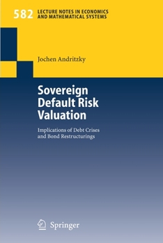 Paperback Sovereign Default Risk Valuation: Implications of Debt Crises and Bond Restructurings Book