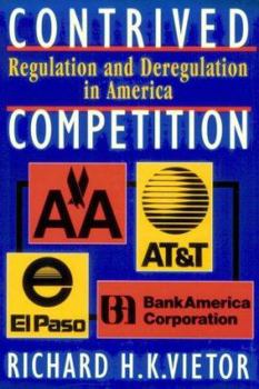 Paperback Contrived Competition: Regulation and Deregulation in America Book