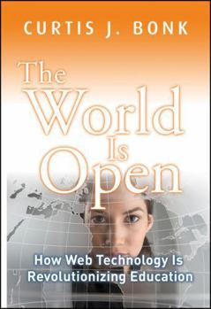 Hardcover The World Is Open: How Web Technology Is Revolutionizing Education Book