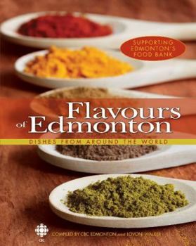 Paperback Flavours of Edmonton: Dishes from Around the World Book