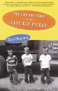 Paperback The Life and Times of the Last Kid Picked Book