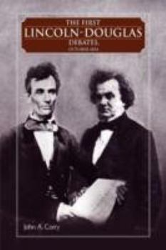 Paperback The First Lincoln - Douglas Debates, October 1854 Book