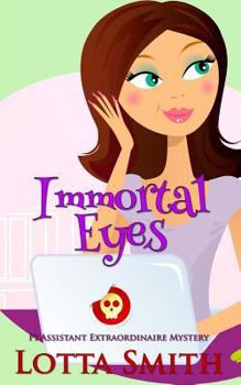 Paperback Immortal Eyes (PI Assistant Extraordinaire Mystery: a cozy mystery on Kindle Unlimited) Book